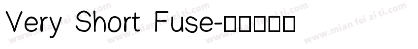 Very Short Fuse字体转换